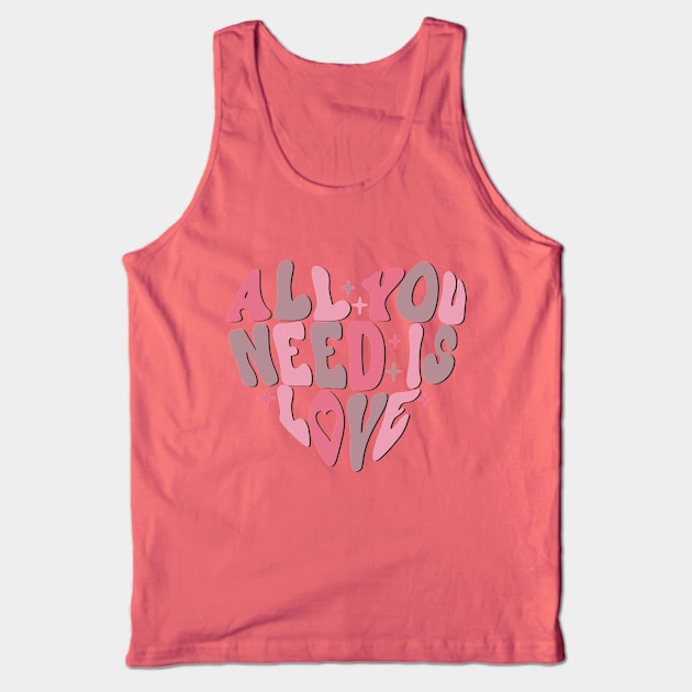 All You Need is Love Valentine's Day Tank Top by Mastilo Designs